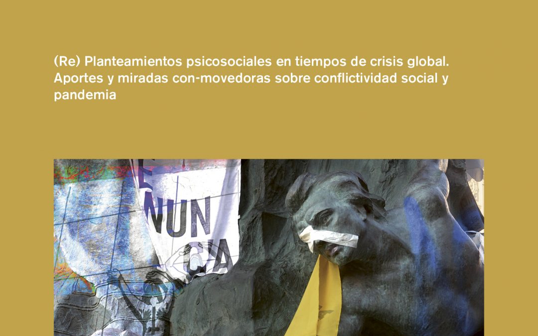 Escuela de Psicología presentó el libro: “CHILE EN EL VÉRTICE DE LA TRANSFORMACIÓN SOCIAL. (Re) planteamientos psicosociales en tiempos de crisis global.Aportes y miradas con-movedoras sobre conflictividad social y pandemia