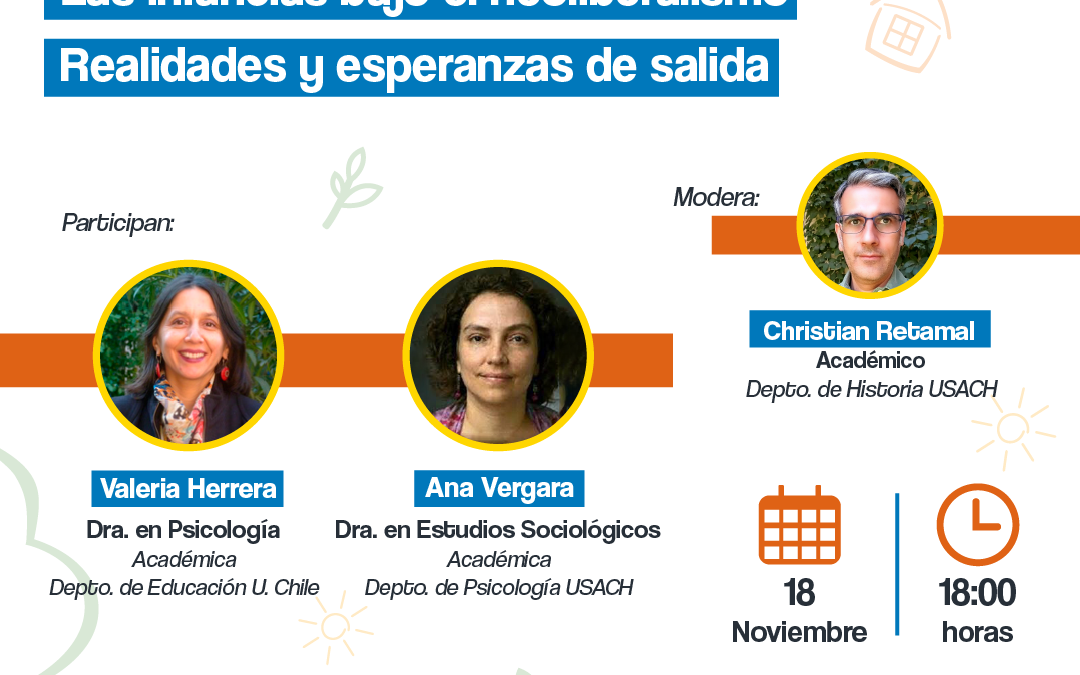 No te pierdas el conversatorio «Las infancias bajo el neoliberalismo: Realidades y esperanzas de salida» organizado por la Cátedra de Derechos Humanos del Departamento de Historia USACH